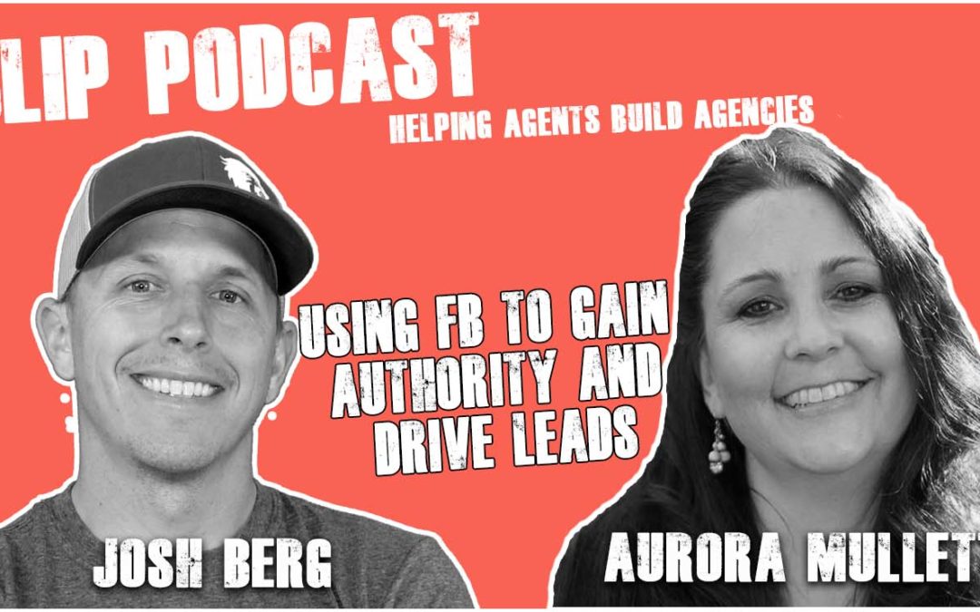 Episode 035 – Using FB groups to build authority and generate leads with Aurora Mullett